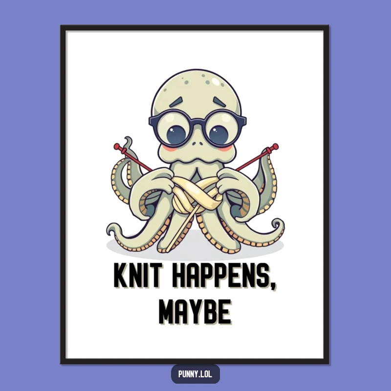 Funny Octopus Knitting Digital Art - Confused Cephalopod Printable Gift