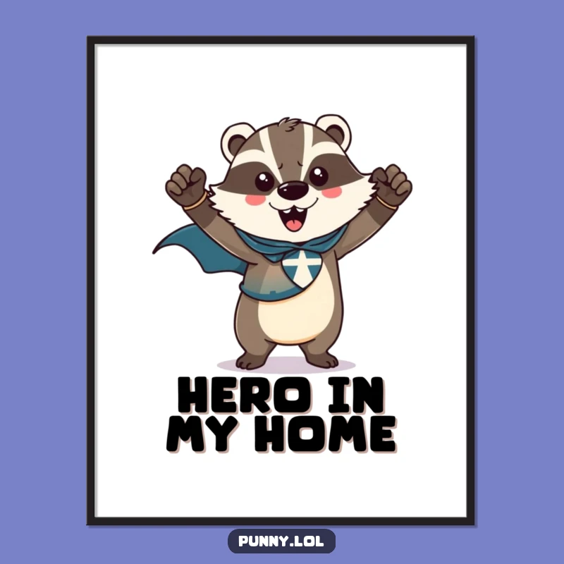 Funny Badger Superhero Poster: Triumphant Heroic Art, Perfect Home Decor Gift