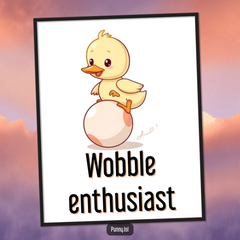 Funny Duckling Poster: A wobbly duckling's hilarious and determined attempt to ride a bouncing ball, perfect for bringing smiles.
