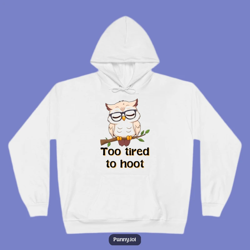 Funny Sleepy Owl Hoodie - Cozy Up with Wisdom and Naps!