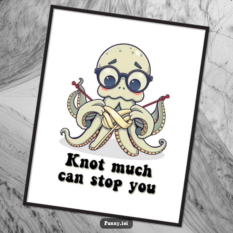 Funny Free Printable Wall Art: A confused octopus in glasses, hilariously attempting to knit with all its arms, creating charming chaos.