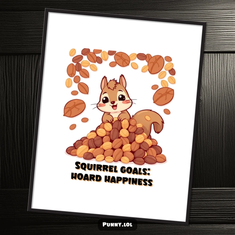 Funny Free Printable Wall Art of a cheerful squirrel protectively guarding an immense pile of nuts, a humorous take on preparedness.