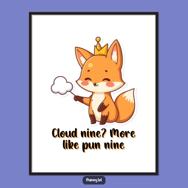 Funny Free Printable Wall Art: Fox Crown Pun Cloud - Quirky Downloadable Decor!