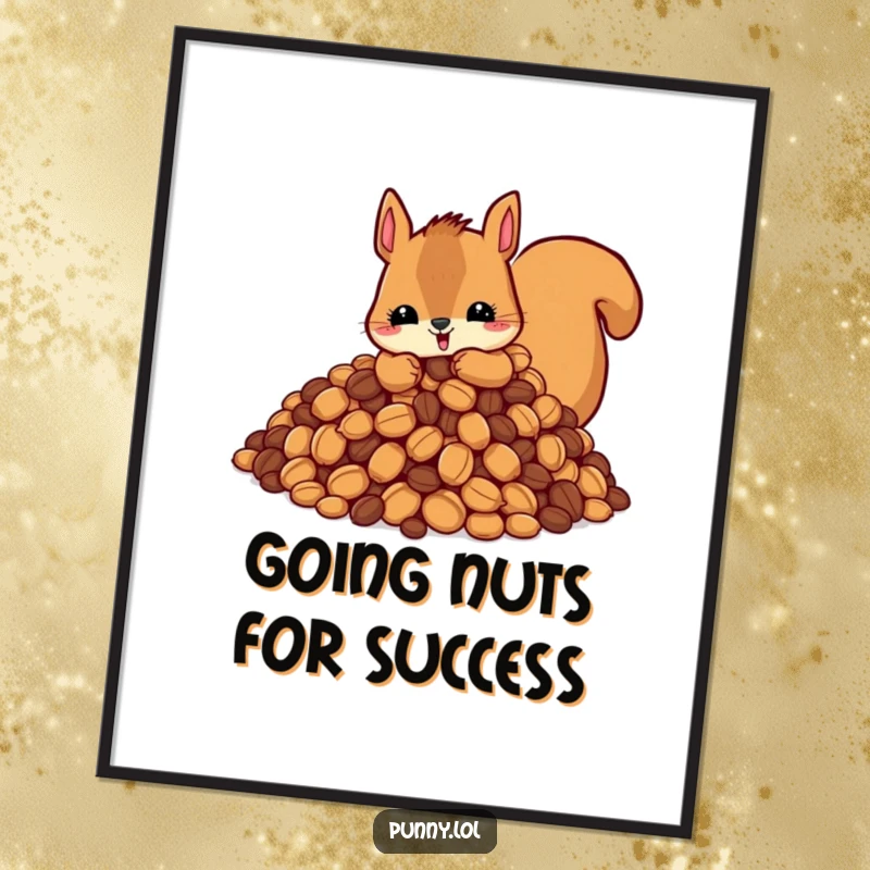 Funny Free Printable Wall Art: Cheerful squirrel hoarding a giant mountain of nuts, whimsical decor.