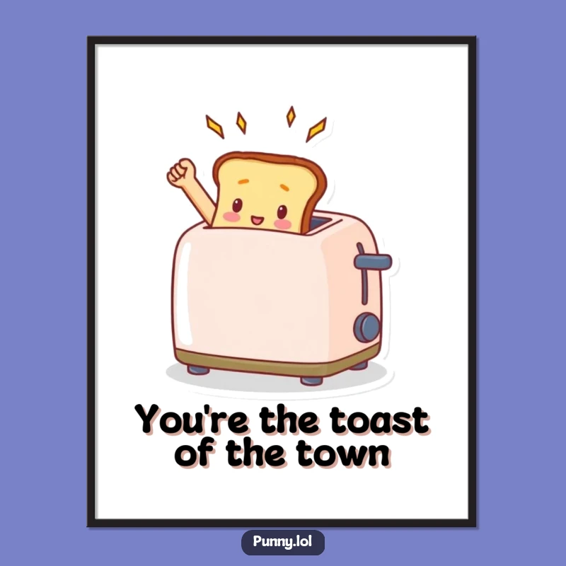 Free Printable Triumphant Toast Wall Art - Hilarious Downloadable Decor for a Cheerful Kitchen!