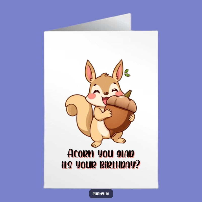 Free Printable Funny Birthday Card: Victorious Squirrel with Acorn Humorous Downloadable