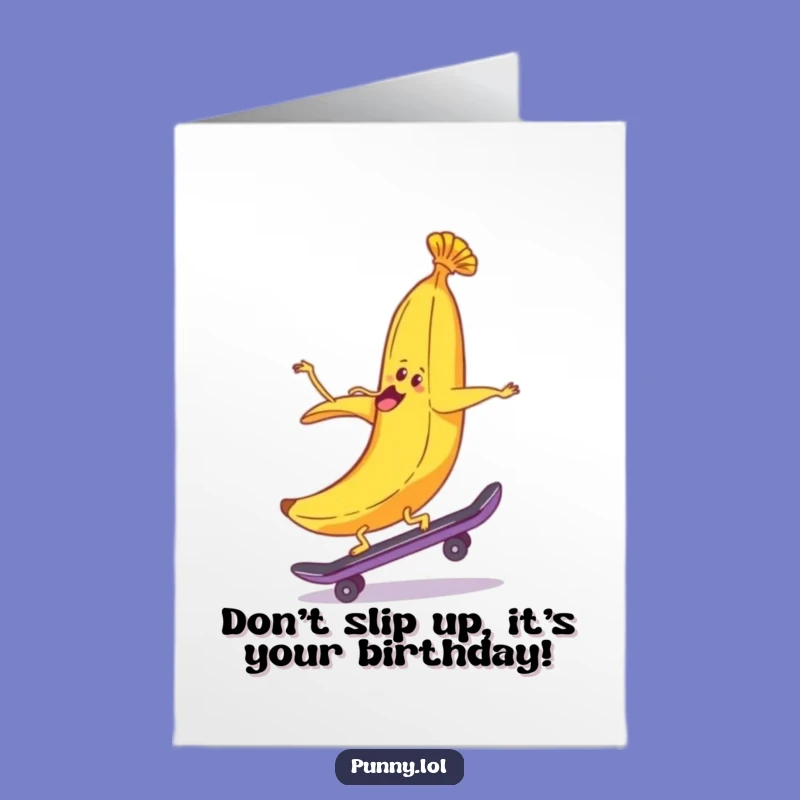 Free Printable Banana Peel Birthday Card - Hilarious Downloadable Gift for a Slippery Celebration!