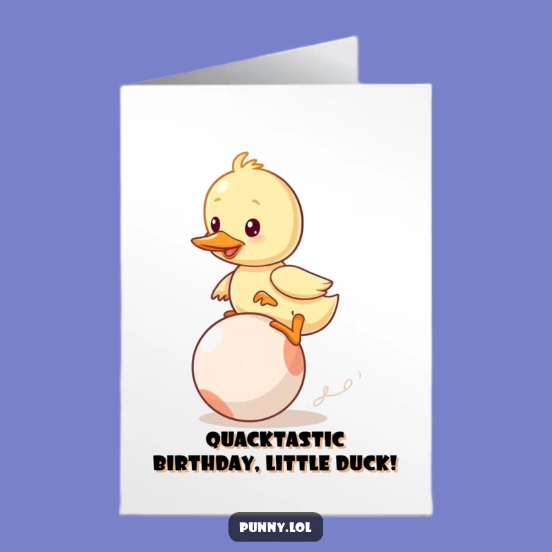 Free Printable Birthday Card: Funny Wobbly Duckling on Ball, Perfect DIY Gift