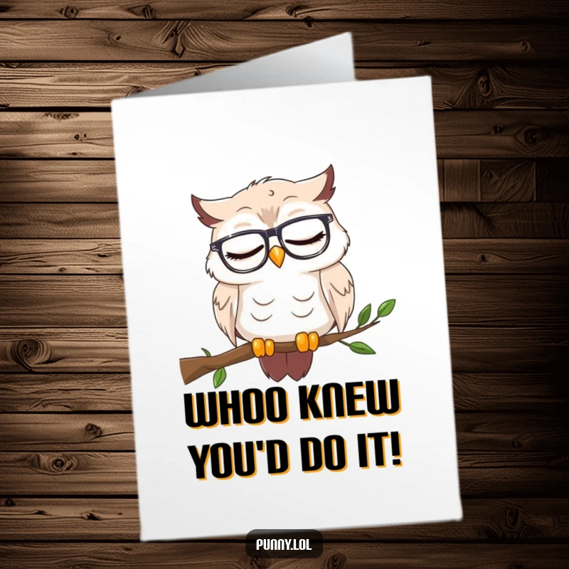 Funny Free Printable Congrats Card: Sleepy owl with reading glasses gives a nod of approval while dozing on a branch.