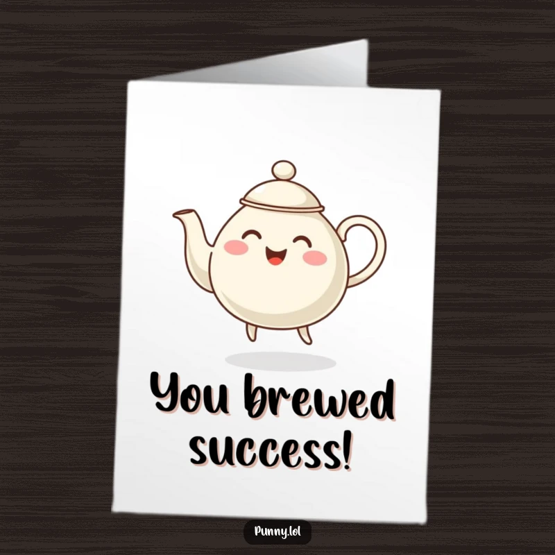 Funny Free Printable Congratulations Card: A cheerful, steaming teapot character joyfully dancing to celebrate any achievement.