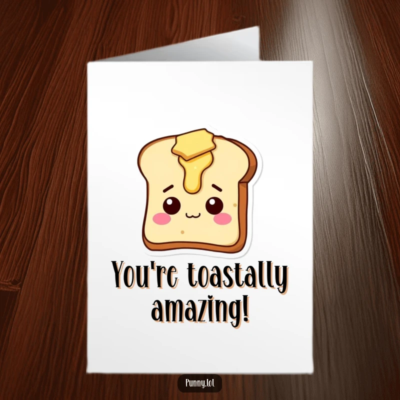 Funny Free Printable Congratulations Card: A silly slice of toast with butter melting off its head, celebrating a victory.