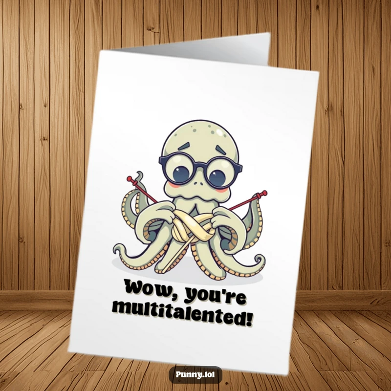 Funny Free Printable Congratulations Card: Confused octopus with glasses, arms full of yarn, hilariously knitting a congratulatory message.