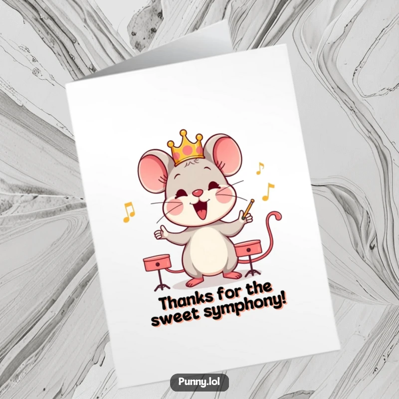 Funny Free Printable Thank You Card: A happy mouse wearing a tiny crown conducts an imaginary orchestra expressing thanks.